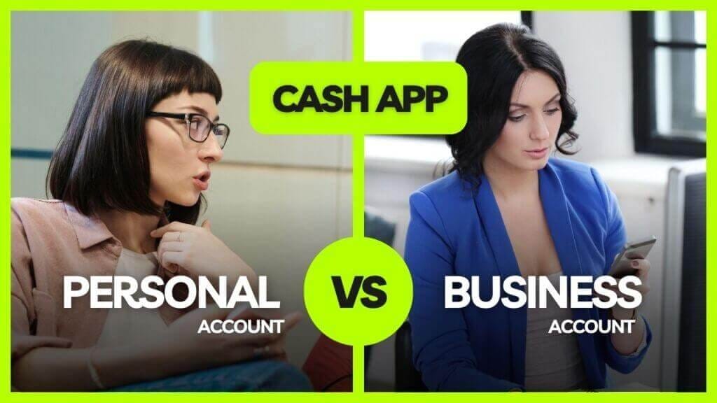 Cash App personal vs Business account