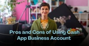 Pros and Cons of Cash App business Account