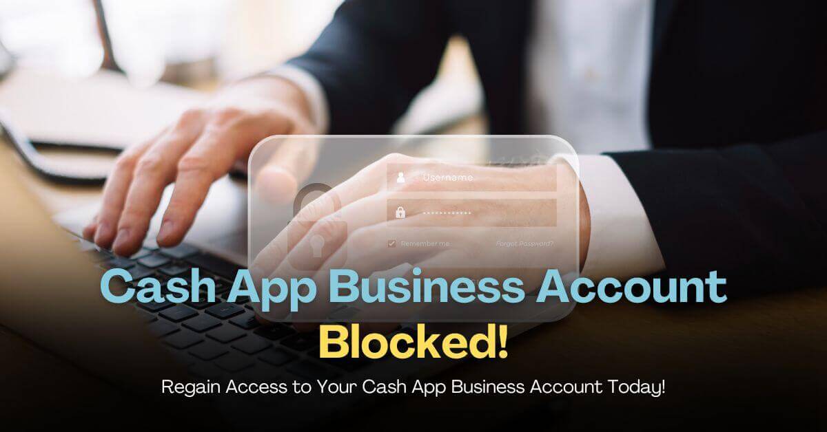 Cash App Won't allow me to access my business account